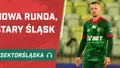 Nowa runda, stary Śląsk (PODCAST)