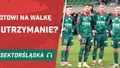 Gotowi na walkę o utrzymanie? (PODCAST)