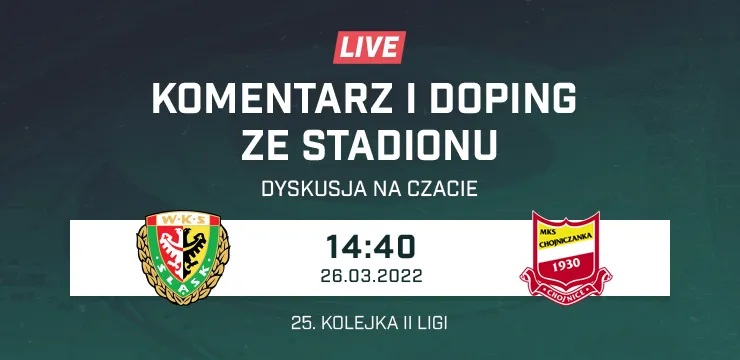 LIVE: Śląsk II Wrocław - Chojniczanka Chojnice (NA ŻYWO)