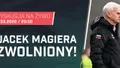 LIVE: Jacek Magiera zwolniony! Dyskusja na żywo