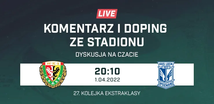 LIVE: Śląsk Wrocław - Lech Poznań (NA ŻYWO)