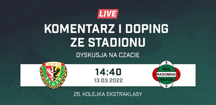 LIVE: Śląsk Wrocław - Radomiak Radom (NA ŻYWO)