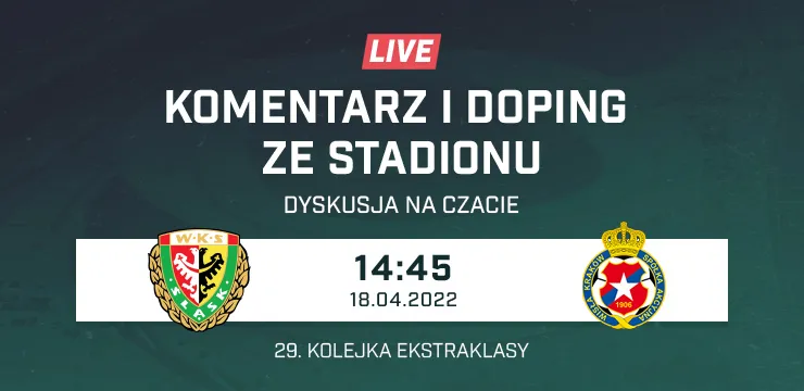 LIVE: Śląsk Wrocław - Wisła Kraków (NA ŻYWO)