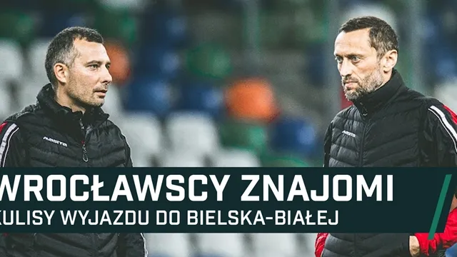 WIDEO: Wrocławscy znajomi - kulisy wyjazdu do Bielska-Białej