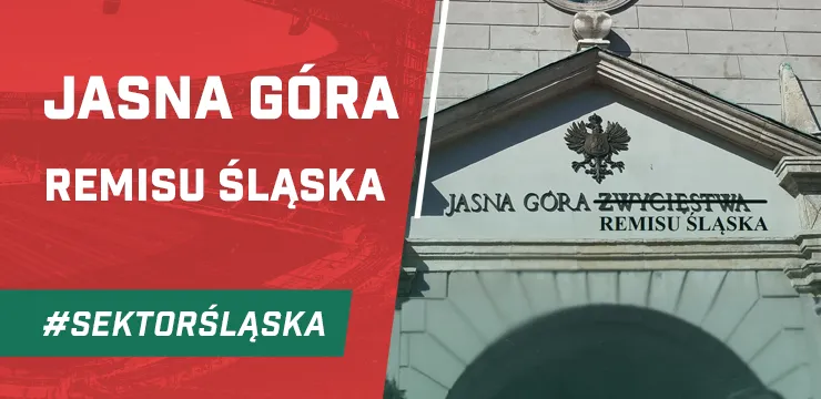 Jasna Góra remisu Śląska (PODCAST)