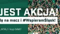 Jest akcja! Idę na mecz i wspieram Śląsk!