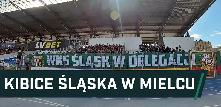 KIBICE: Doping kibiców Śląska w Mielcu (WIDEO)