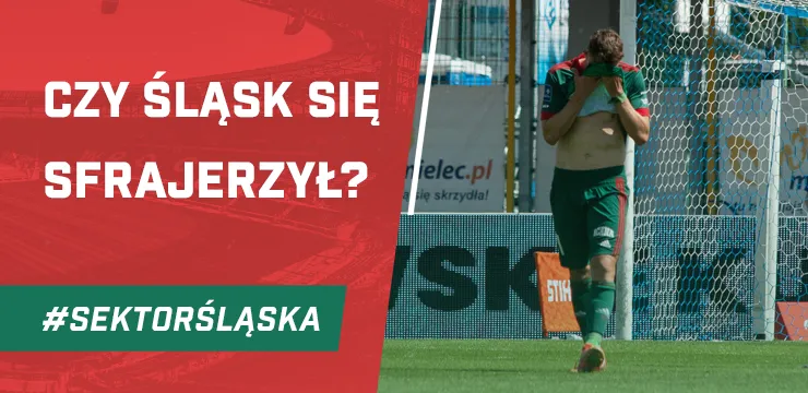 Czy Śląsk się sfrajerzył? (PODCAST)
