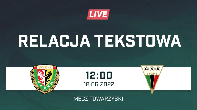 LIVE: Śląsk Wrocław - GKS Tychy (NA ŻYWO)