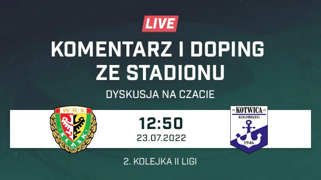 LIVE: Śląsk II Wrocław - Kotwica Kołobrzeg (NA ŻYWO)