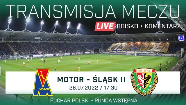 LIVE: Motor Lublin - Śląsk II Wrocław (NA ŻYWO)