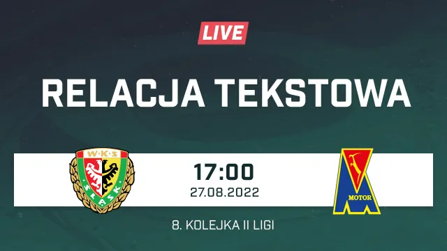 LIVE: Śląsk II Wrocław - Motor Lublin (NA ŻYWO)