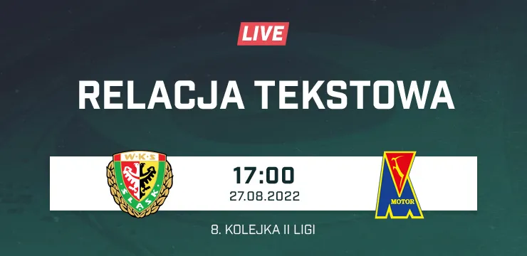 LIVE: Śląsk II Wrocław - Motor Lublin (NA ŻYWO)