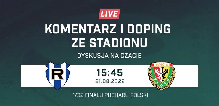 LIVE: Ruch Wysokie Mazowieckie - Śląsk Wrocław (NA ŻYWO)