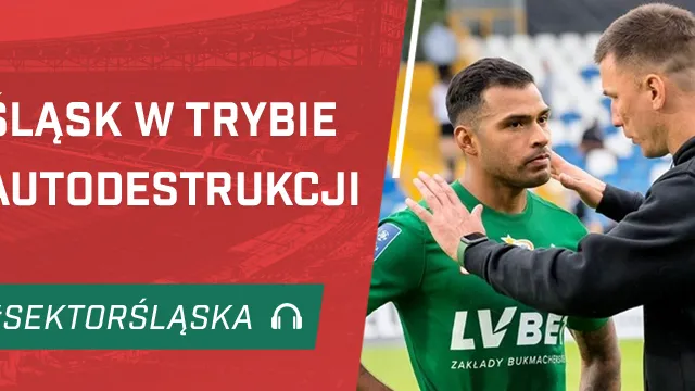 Śląsk w trybie autodestrukcji (PODCAST)