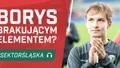 Borys brakującym elementem? (PODCAST)