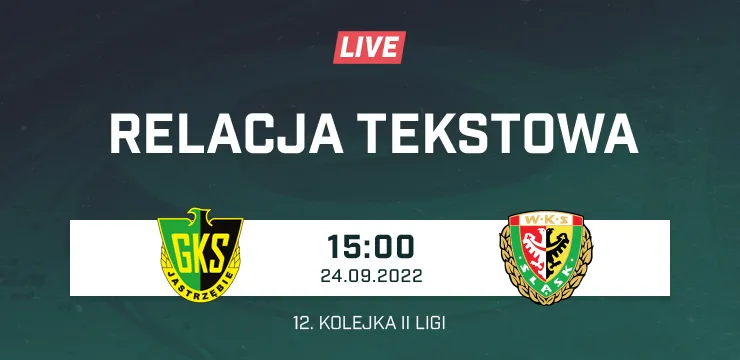 LIVE: GKS Jastrzębie - Śląsk II Wrocław (NA ŻYWO)