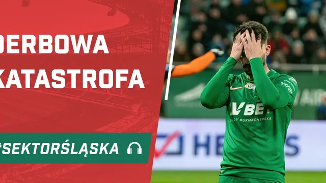 Derbowa katastrofa (PODCAST)