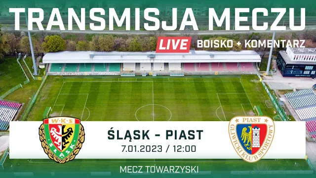 TRANSMISJA: Śląsk Wrocław - Piast Gliwice (NA ŻYWO)