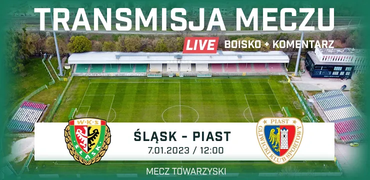 TRANSMISJA: Śląsk Wrocław - Piast Gliwice (NA ŻYWO)