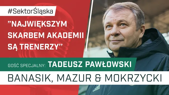 Śląsk oczami Tadeusza Pawłowskiego (PODCAST)