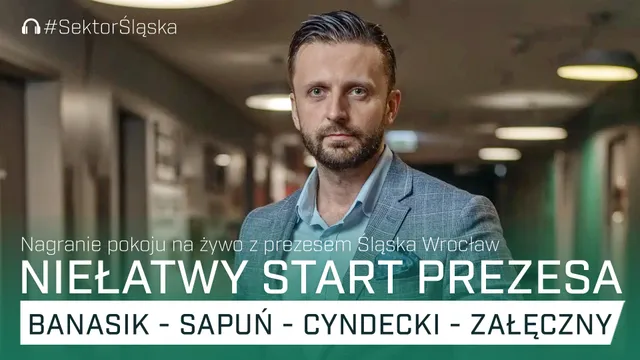 Niełatwy start prezesa (PODCAST)