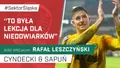 To była lekcja dla niedowiarków (PODCAST)