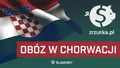 Wesprzyj wyjazd redakcji na obóz Śląska do Chorwacji!