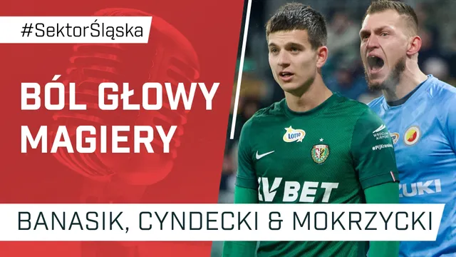 PODCAST: Ból głowy Magiery (#SektorŚląska)