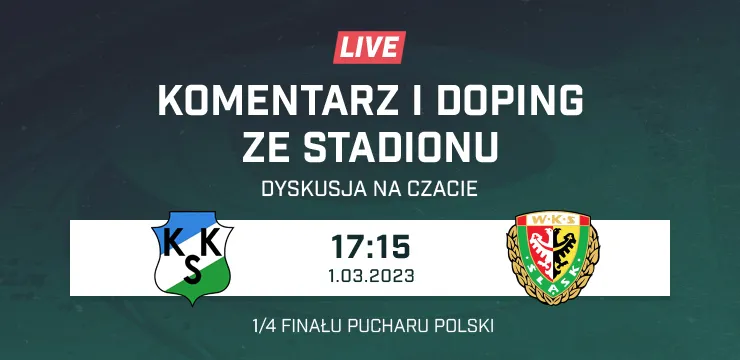 LIVE: KKS Kalisz - Śląsk Wrocław (NA ŻYWO)