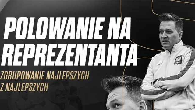 Już w niedzielę polowanie na reprezentanta!