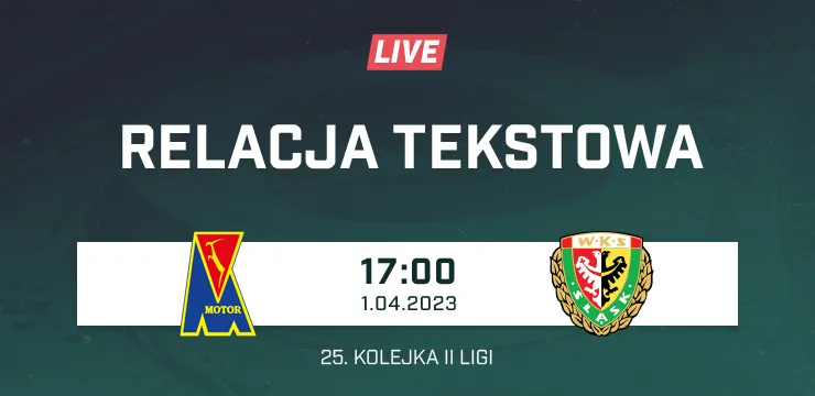 LIVE: Motor Lublin - Śląsk II Wrocław (NA ŻYWO)