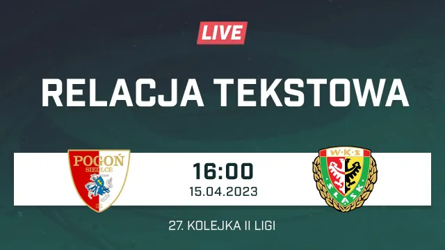 LIVE: Pogoń Siedlce - Śląsk II Wrocław (NA ŻYWO)