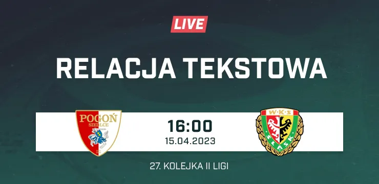 LIVE: Pogoń Siedlce - Śląsk II Wrocław (NA ŻYWO)