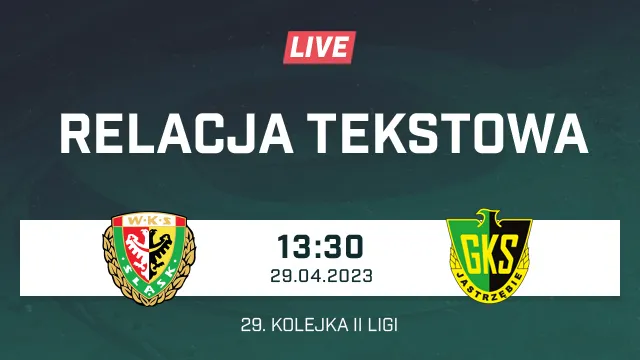 LIVE: Śląsk II Wrocław - GKS Jastrzębie (NA ŻYWO)