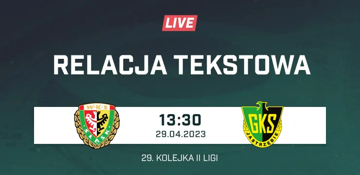 LIVE: Śląsk II Wrocław - GKS Jastrzębie (NA ŻYWO)