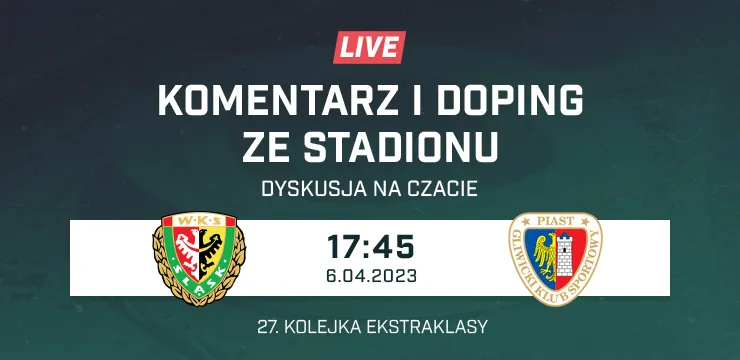 LIVE: Śląsk Wrocław - Piast Gliwice (NA ŻYWO)