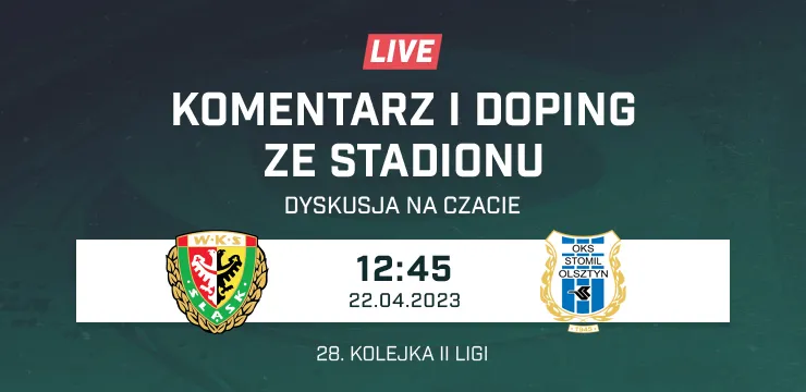 LIVE: Śląsk II Wrocław - Stomil Olsztyn (NA ŻYWO)