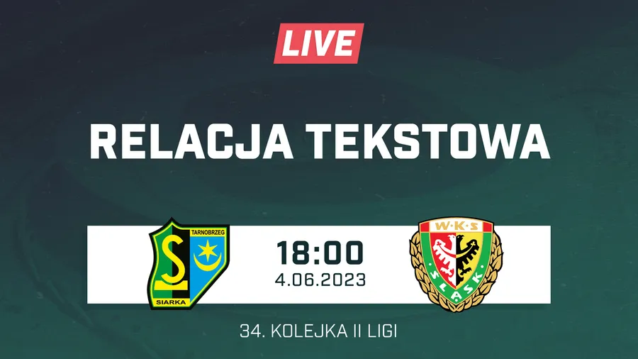 LIVE: Siarka Tarnobrzeg - Śląsk II Wrocław (NA ŻYWO)