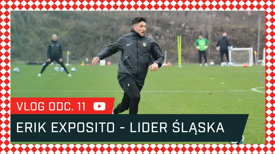 VLOG: Erik Exposito - lider Śląska (#UmagWKS odc. 11)