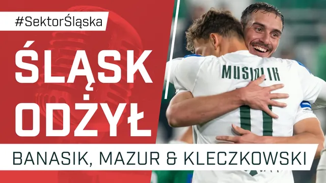 Śląsk odżył (PODCAST)