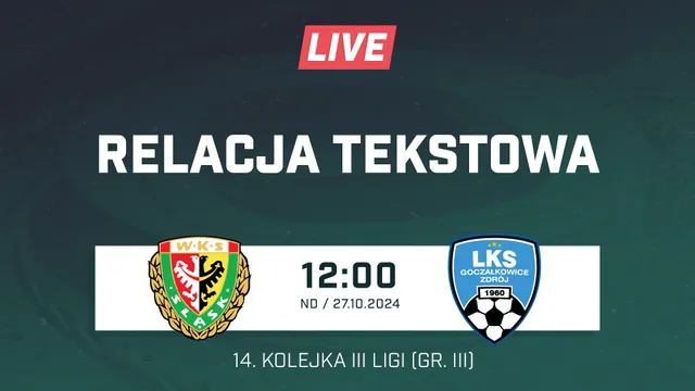 LIVE: Śląsk II Wrocław - LKS Goczałkowice-Zdrój (NA ŻYWO)