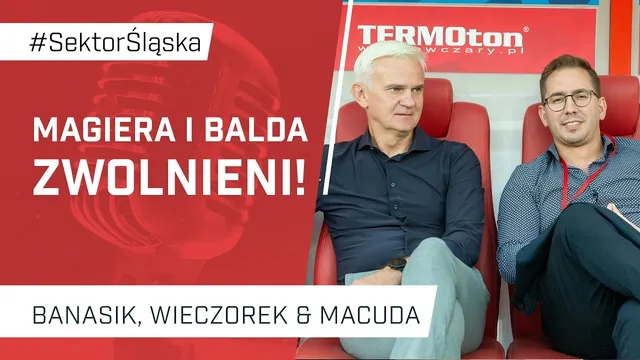 Magiera i Balda zwolnieni! (PODCAST)