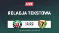 LIVE: Górnik Polkowice - Śląsk II Wrocław (NA ŻYWO)