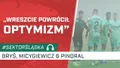 ''Wreszcie powrócił optymizm" (PODCAST)