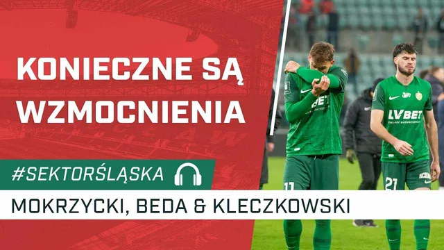 Konieczne są wzmocnienia (PODCAST)