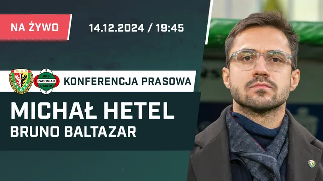 LIVE: Hetel i Baltzar po meczu Śląsk - Radomiak