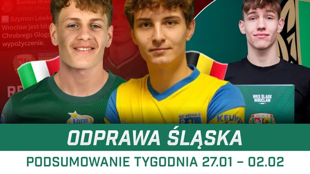 ODPRAWA ŚLĄSKA: Ostatnie transfery