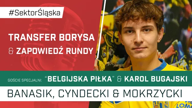 Transfer Borysa & zapowiedź rundy (PODCAST)