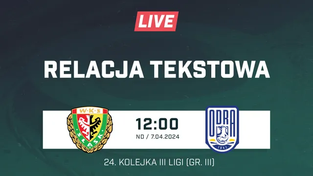 LIVE: Śląsk II Wrocław - Odra Bytom Odrzański (NA ŻYWO)
